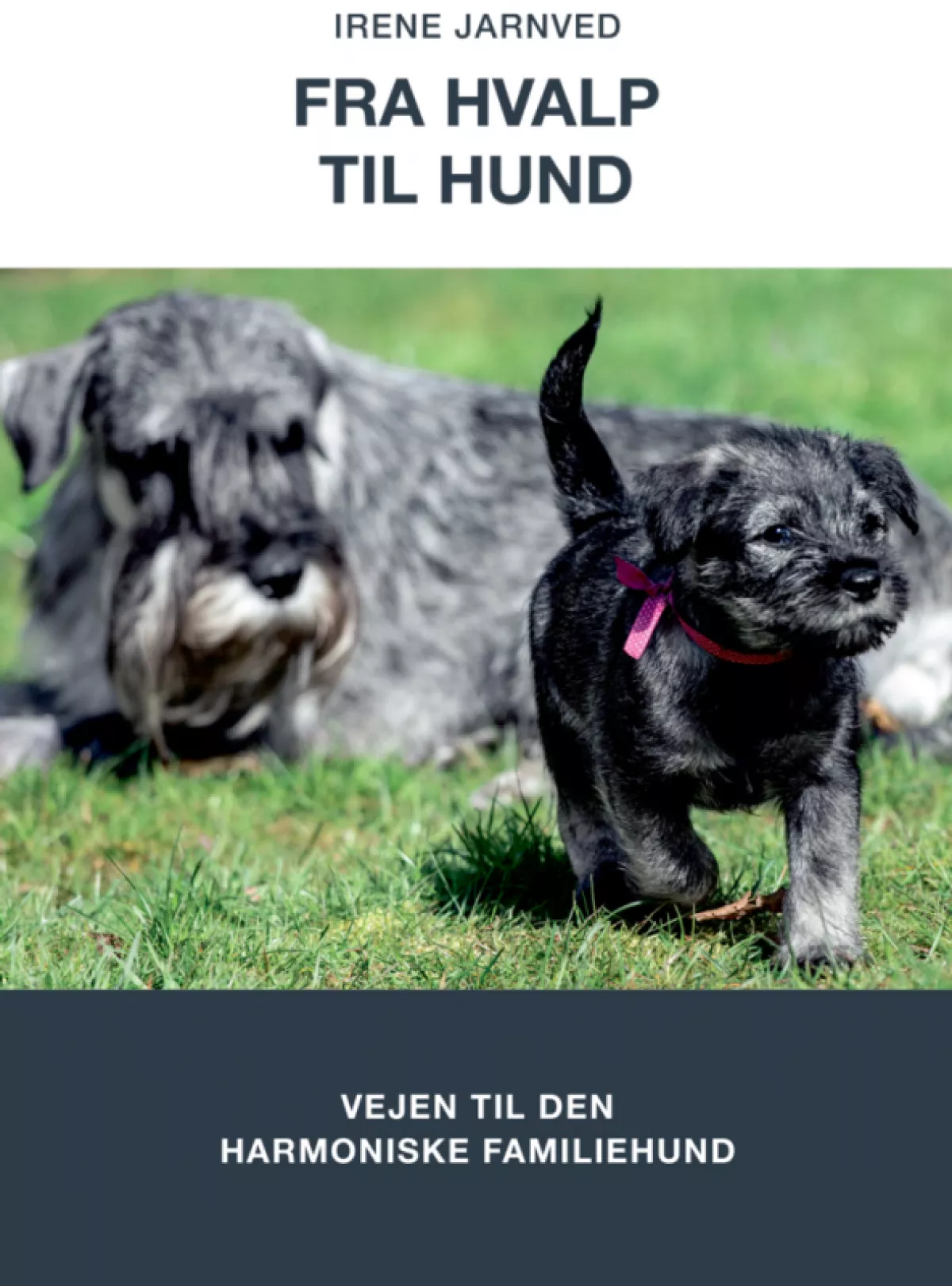 #1 - Fra Hvalp til Hund, Irene Jarnved (bog)